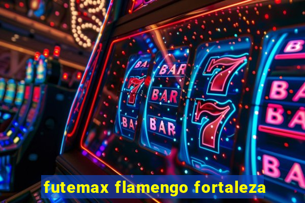 futemax flamengo fortaleza